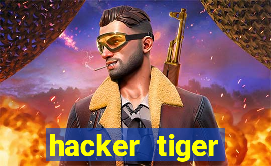 hacker tiger fortune gratis